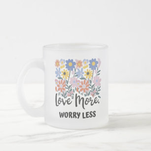 Love More Worry Less Floral Mug