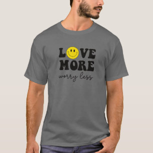 Love More Worry Less Retro Smiley Face Happy Smile T-Shirt