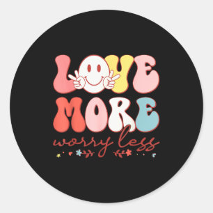 Love More Worry Less Smile Face Heart Happy Valent Classic Round Sticker