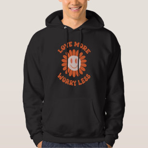 Love More Worry Less Valentine's Day Smile Face Gr Hoodie