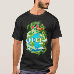 LOVE Mother Earth Day Save Our Planet Environment  T-Shirt