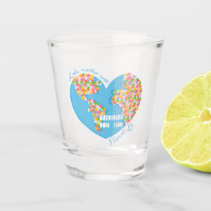 Love Mother Earth There Is No Planet B Shot Glass