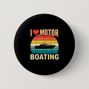 Love motor boating boat captain pontoon lake 6 cm round badge