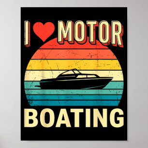 Love motor boating boat captain pontoon lake poster