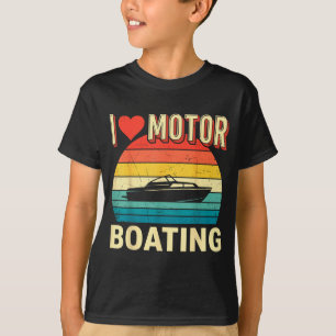 Love motor boating boat captain pontoon lake T-Shirt