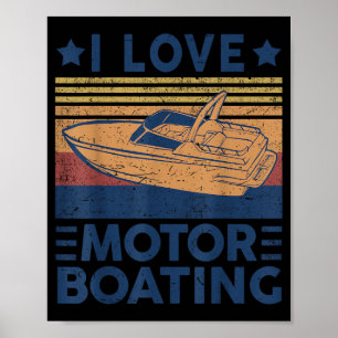 Love Motor-Boating Motorboating Funny Boat Captain Poster