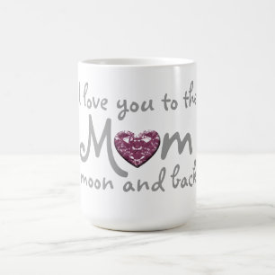 love mum to moon and back mug