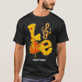 Love Music Teacher Thanksgiving Autumn Fall Vibes T-Shirt