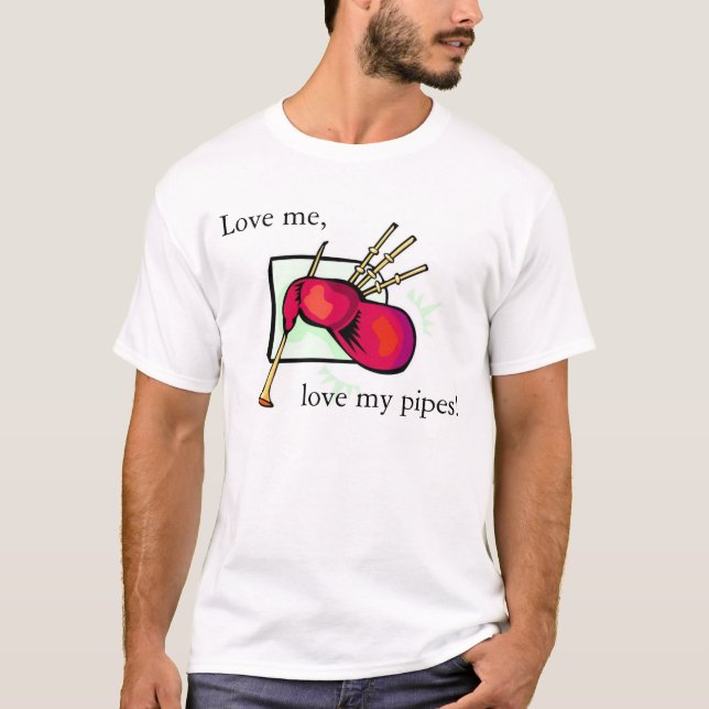 Love My Bagpipes T-Shirt (Front)