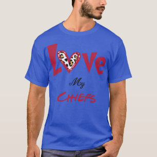 Love My Chiefs T-Shirt