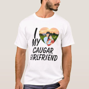 Love My Cougar Funny Older Girlfriend Dating Quote T-Shirt