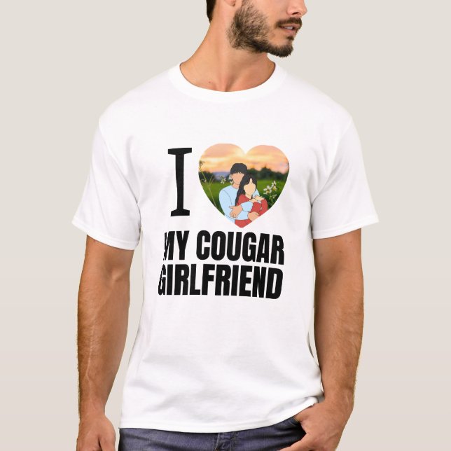 Love My Cougar Funny Older Girlfriend Dating Quote T-Shirt (Front)