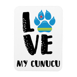 LOVE MY CUNUCU (Black letters) - Magnet