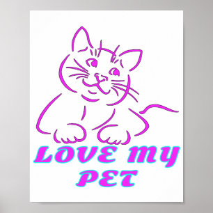 LOVE MY CUTE PINK PET CAT POSTER