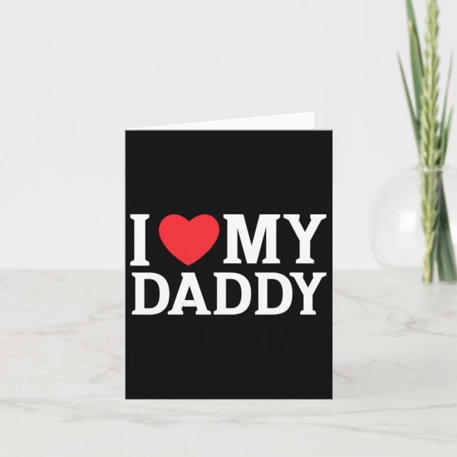 Love My Daddy I Heart My Daddy Cool Fathers Day Ki Card (Front)