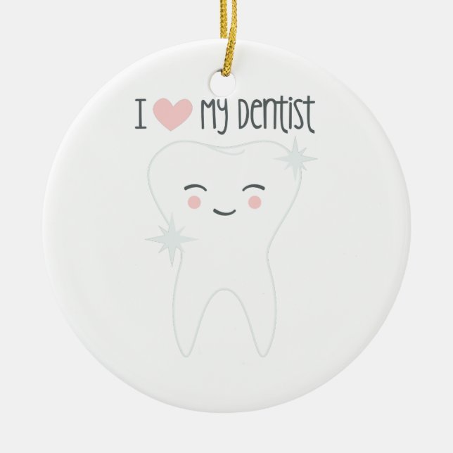 Love My Dentist Ceramic Tree Decoration (Front)