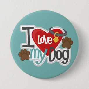 Love My Dog 3 Inch Round Button