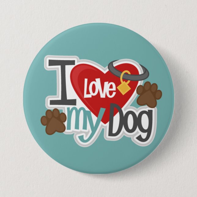 Love My Dog 3 Inch Round Button (Front)