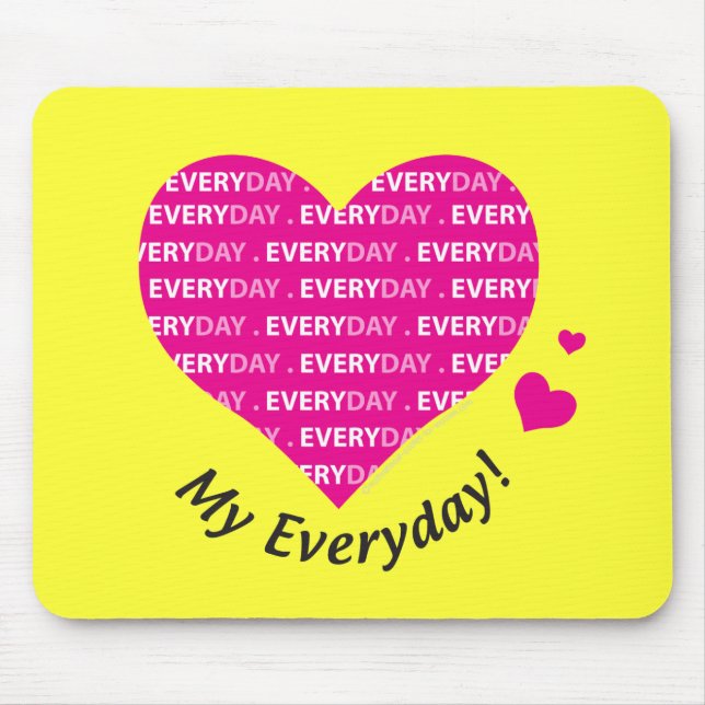 Love My Everyday Mouse Mat (Front)