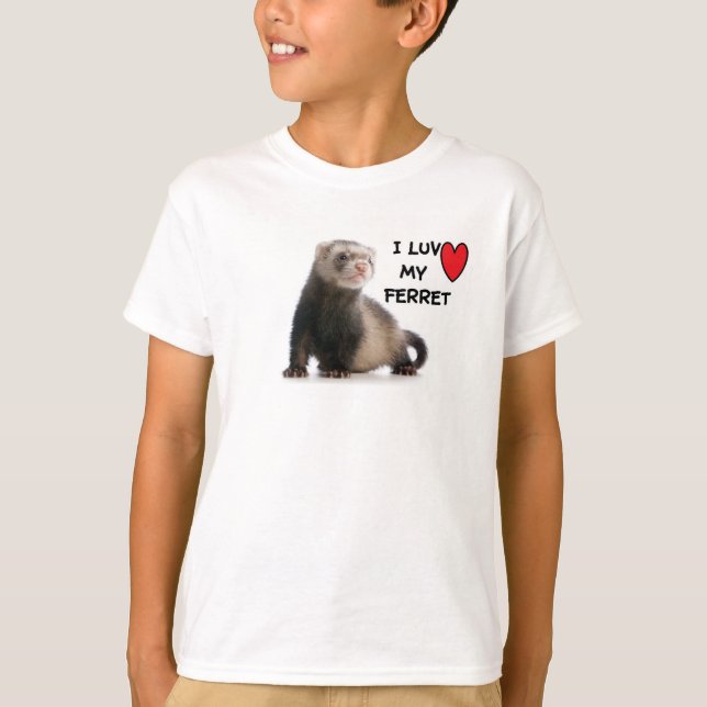 Love My Ferret Tee shirts (Front)