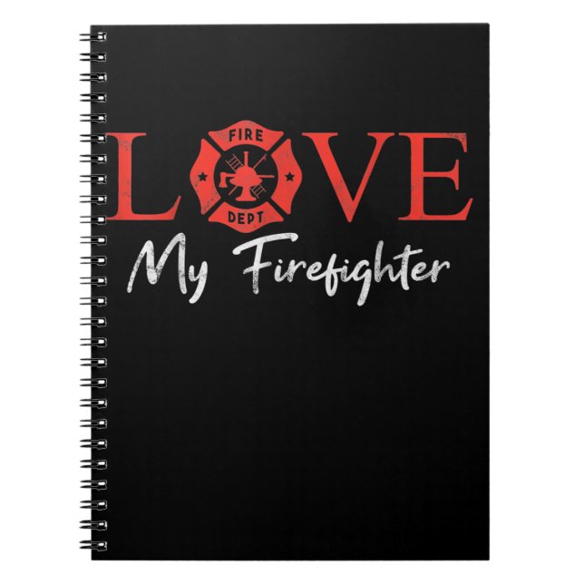 Love My Firefighter Fireman Wife Girlfriend Couple Notebook (Front)