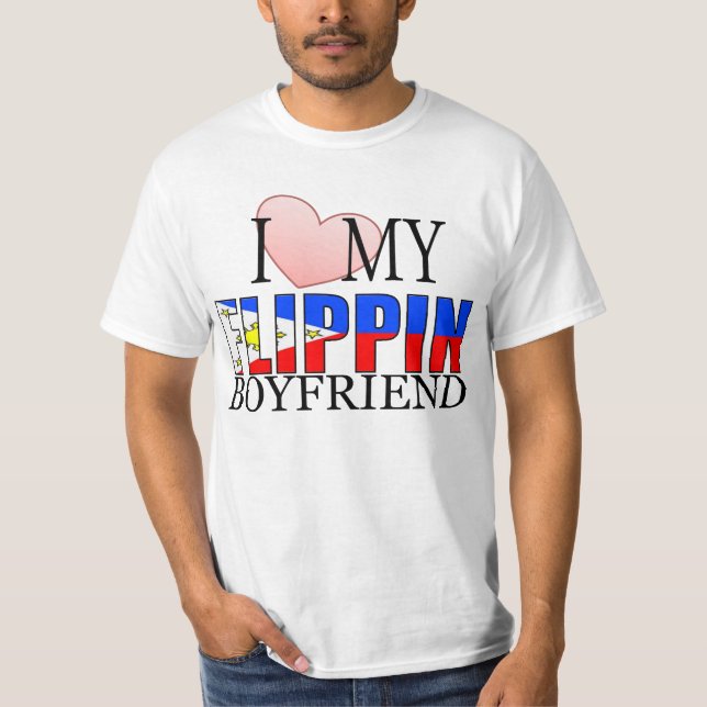 Love My Flippin Boyfriend (Filipino) T-Shirt (Front)