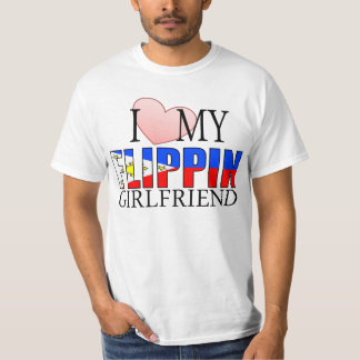 Love My Flippin Girlfriend (Filipina) T-Shirt