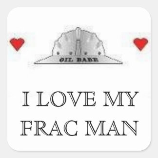 LOVE MY FRAC MAN SQUARE STICKER