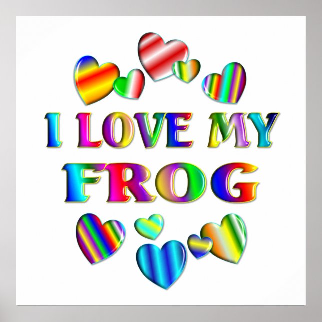Love My Frog Poster (Front)