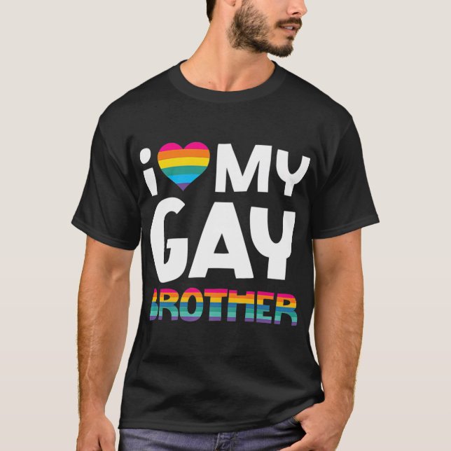 Love My Gay Brother  LGBT Pride Gift Gay Lesbian T-Shirt (Front)