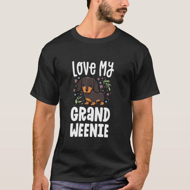Love My Grand Weenie Dachshund Granddog Grandma Gr T-Shirt (Front)