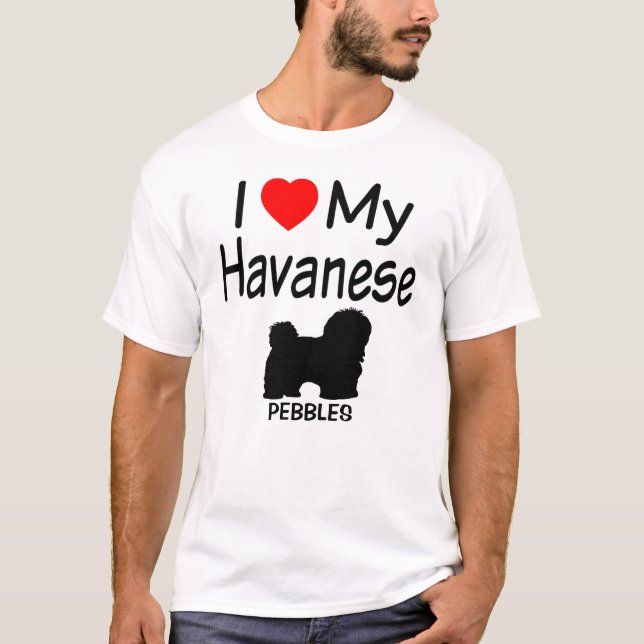 Love My Havanese Dog T-Shirt (Front)
