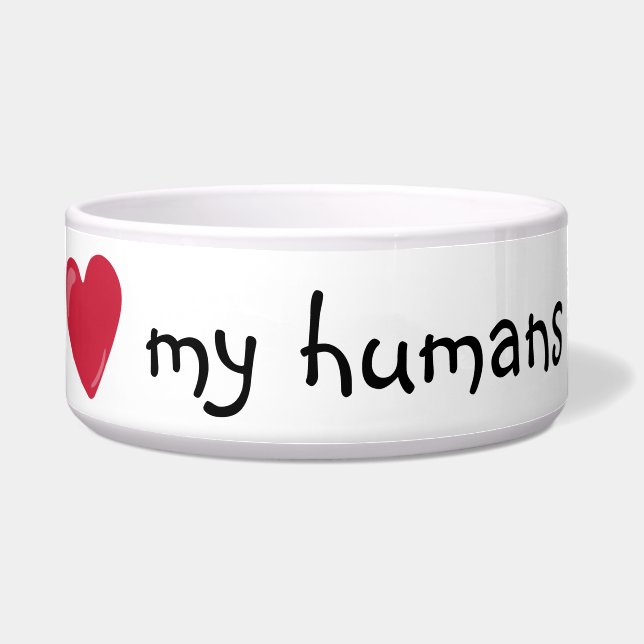 Love my Humans Food Funny Humour Dog Pet (Front)