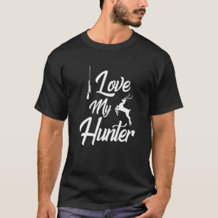 Love My Hunter Deer Hunting Professional Hunter Wi T-Shirt