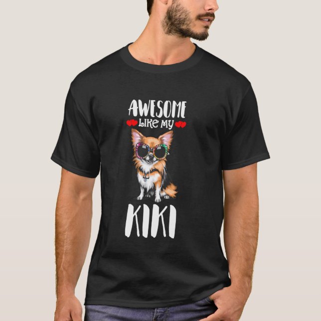 Love My Kiki and Chihuahua Lover Funny Family T-Shirt (Front)