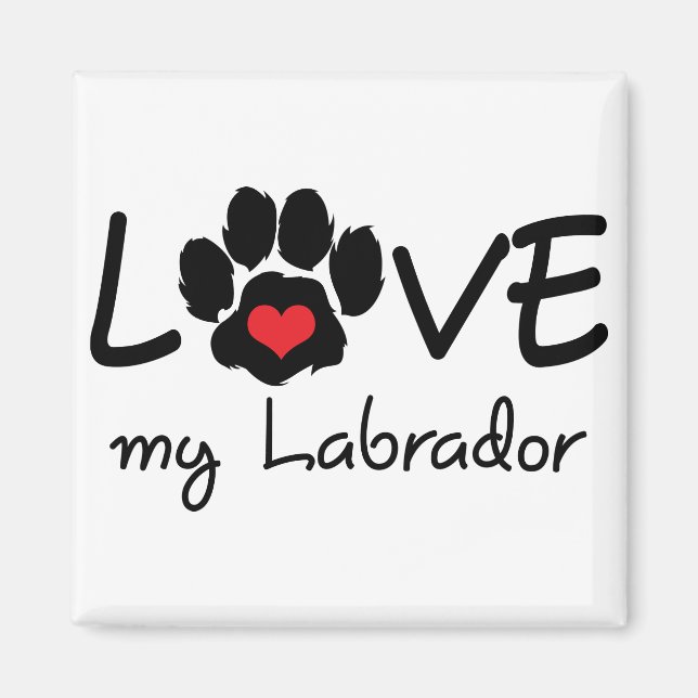 Love My Labrador Magnet (Front)