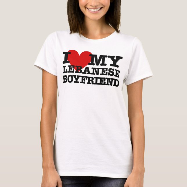 Love My Lebanese Boyfriend T-Shirt (Front)