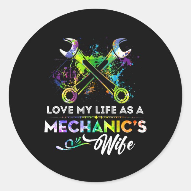 Love My Life As A Mechanics Wife Mechanic Gifts Classic Round Sticker (Front)