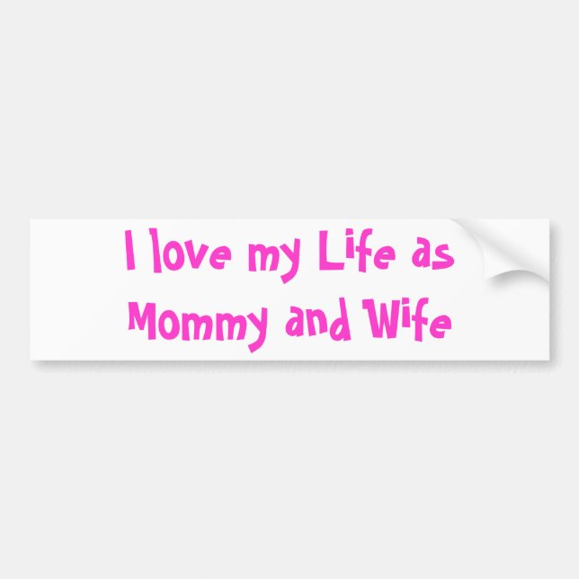 Love my Life Bumper Sticker (Front)