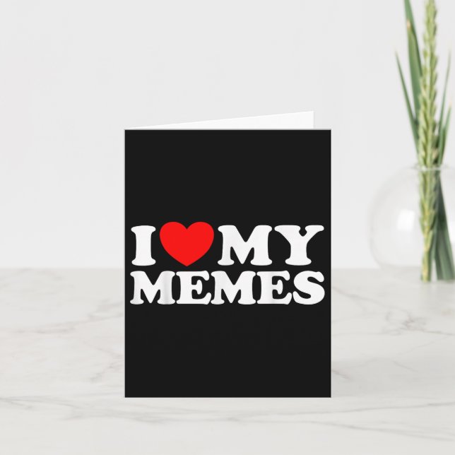 Love My Memes Funny Meme Creator Internet Online Card (Front)