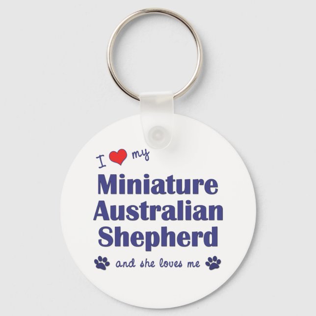 Love My Miniature Australian Shepherd (Female Dog) Key Ring (Front)
