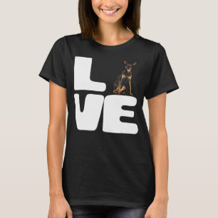 Love My Miniature Pinscher Dog Lover Gift T-Shirt