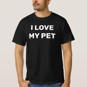 LOVE MY PET T-Shirt