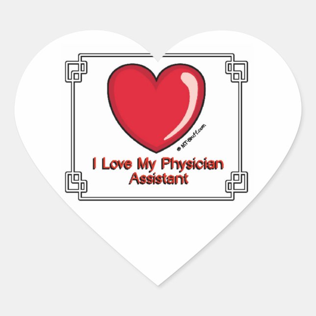 Love My Physician Assistant Heart Sticker (Front)