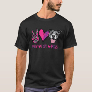 Love My Pitbull Tee Pitbull Mum Funny Peace Love P