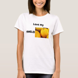 Love my Pomelos T-shirt