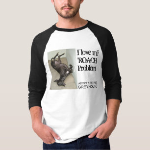 Love my 'ROACH T-Shirt