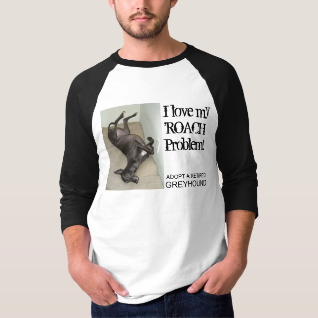 Love my 'ROACH T-Shirt (Front)