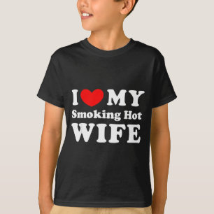 Love My Smoking Wife Heart Smoking Wife T-Shirt