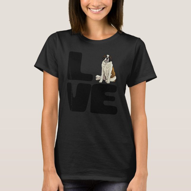 Love My St Bernard Dog T-Shirt (Front)